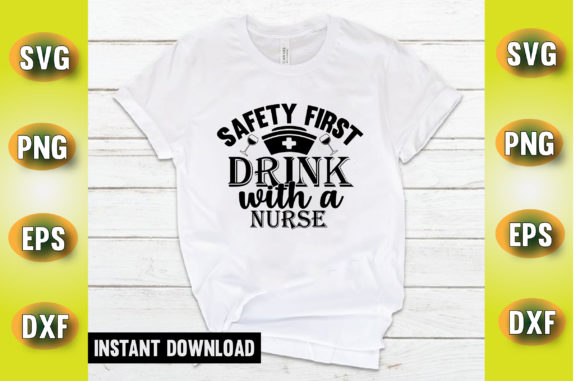 Safety First Drink with Nurse T-Shirt Embroidery Review